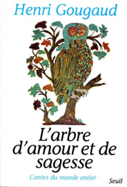 L'Arbre d'amour et de sagesse. Contes du monde entier (ROMAN FR.HC)